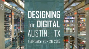 Designing for Digital 2015 co-located with EResources and Libraries
