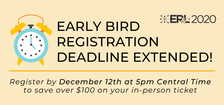 Early Registration deadline has been extended to Monday, December 16th at 5:00pm Central Time.