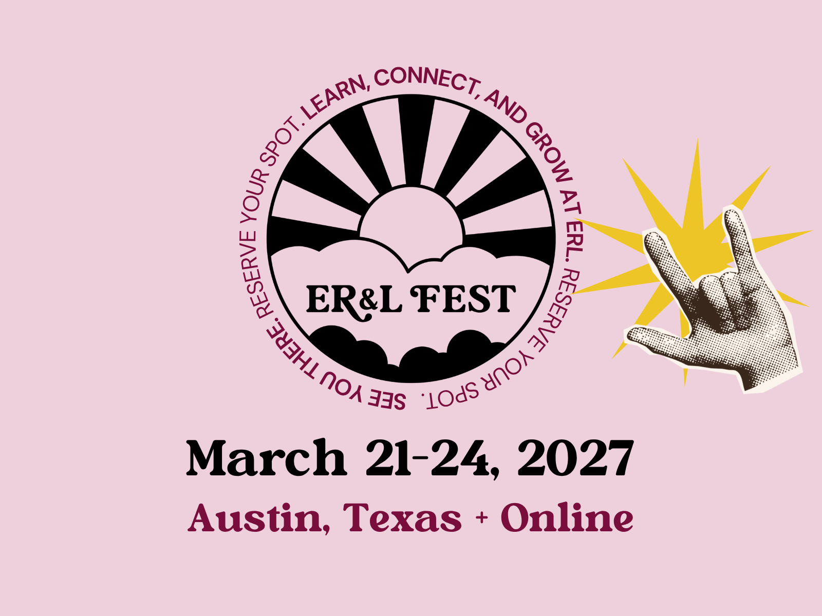 Poster promoting ER&L Fest with a circular sunburst logo, pink background, and a hand gesture, showing dates March 21–24, 2027 in Austin, TX and Online